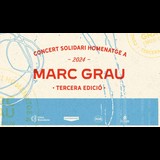 CONCERT SOLIDARI - HOMENATGE A MARC GRAU Jueves 3 Octubre 2024