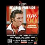 ELVIS & FRIENDS., ELVIS 90 ANIVERSARIO Domingo 19 Enero 2025