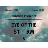 Eye of the Storm + 4 Mistakes Viernes 17 Enero 2025