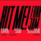 HIT ME! FUNK OPEN SESSION Jueves 1 Agosto 2024