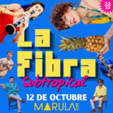 LA FIBRA SUBTROPICAL Sabado 12 Octubre 2024