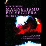 LIVE! MAGNETISMO + POLSEGUERA Viernes 1 Noviembre 2024