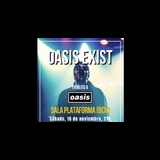 Oasis Exist - Tributo a Oasis Sabado 16 Noviembre 2024