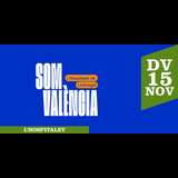 SOM VALÈNCIA | Sala Salamandra Viernes 15 Noviembre 2024