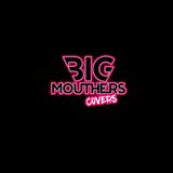 BIG MOUTHERS Sabado 11 Enero 2025