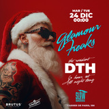 Glamour Freaks XMAS: D.T.H. Martes 24 Diciembre 2024