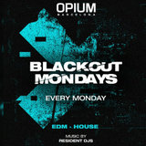 Lunes - Blackout Mondays - Opium Barcelona Lunes 13 Enero 2025