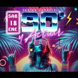 Sesión 90 + 00 + Actual con Fernando Alonso dj Sabado 18 Enero 2025