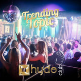 Viernes - #Trending Topic - Hyde Club Barcelona Viernes 1 Noviembre 2024