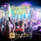 Viernes - #Trending Topic - Hyde Club Barcelona Viernes 5 Julio 2024