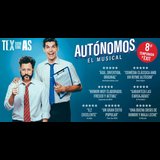 Autónomos, el musical Del Sabado 23 Noviembre al Sabado 25 Enero 2025