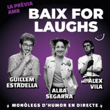 Baix for Laughs_ Guillem Estadella . Alba Segarra . Àlex Vila Miercoles 9 Octubre 2024