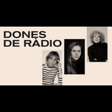 Dones de ràdio Del Sabado 22 Marzo al Domingo 11 Mayo 2025