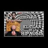El Clan de la Hipnosis - Luis Pardo Mentalista & Minerva (Mentalismo) Del Viernes 21 Junio al Domingo 30 Junio 2024