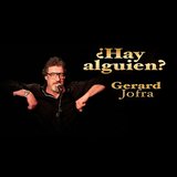 Hay alguien? - Gerard Jofra Lunes 28 Octubre 2024