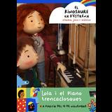 Kinosaure: Lola i el piano trencaclosques Domingo 17 Noviembre 2024