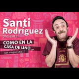 Santi Rodríguez: Como en la casa de uno... en ningún sitio Viernes 15 y Viernes 13 Diciembre 2024