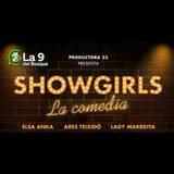 Showgirls, la comedia Del Sabado 21 Diciembre al Sabado 11 Enero 2025