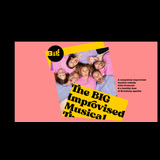 The BIG Improvised Musical - Show en inglés Sabado 8 Marzo 2025