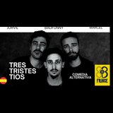 Tres Tristes Tíos - Fringe Barcelona - Secret Comedy Club Sabado 2 Noviembre 2024