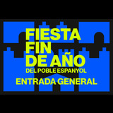 Fin de año en el Poble Espanyol - Entrada General Dimarts 31 Desembre 2024