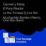 SOM VALÈNCIA: Carmen y María + El Pony Pisador + La Sra. Tomasa (Dj Live Set) + Muchachito Bombo Infierno (One Man Band) Dilluns 11 Novembre 2024