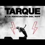 TARQUE & LA ASOCIACIÓN DEL RIFF - GIRA VOLUMEN 2 Dissabte 25 Gener 2025