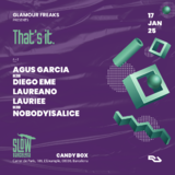 Glamour Freaks pres. That's It: Agus Garcia + Diego Eme + Laureano + Lauriee + Nobodyisalice Divendres 17 Gener 2025