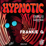 HYPNOTIC by Slow Club: Frankie G Dissabte 14 Desembre 2024