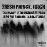 Résistance: Fresh Prince + IGLCN Dijous 19 Desembre 2024