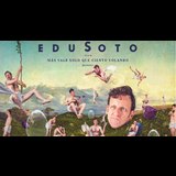 Edu Soto - Mas vale solo que ciento volando reloaded Dissabte 29 Març 2025