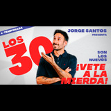 Los 30 son los nuevos... ¡Vete a la mierda! - Jorge Santos Diumenge 24 Novembre 2024