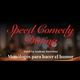 Speed Comedy Dating. Monólogos para hacer el humor. Divendres 20 i Divendres 27 Setembre 2024