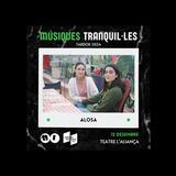 Músiques Tranquil.les: Alosa Thursday 12 December 2024