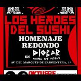 Los Héroes del Sushi Saturday 18 January 2025