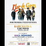 MAR DE COPAS + RAÚL ROMERO Saturday 3 May 2025