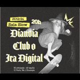 Slow Ira Digital Dianoia Club Cero Saturday 21 December 2024