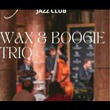 Wax & Boogie Trio Thursday 12 December 2024