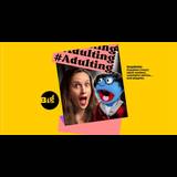 #Adulting: Improv Comedy Show (espectáculo en inglés) Saturday 14 December 2024