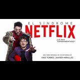 El Síndrome Netflix From Saturday 22 June to Saturday 27 July 2024
