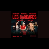 Les bàrbares From Tuesday 4 February to Sunday 9 March 2025