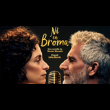 Ni en broma From Thursday 19 December to Sunday 2 February 2025